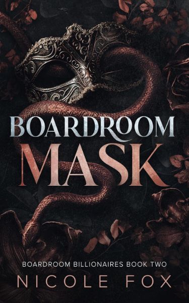 Boardroom Mask (Boardroom Billionaires Book 2)