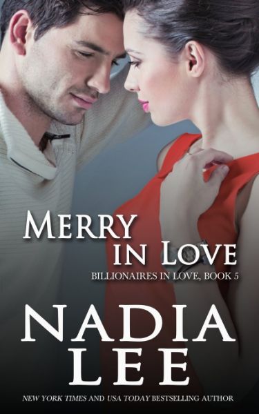 Merry in Love (Billionaires in Love Book 5)